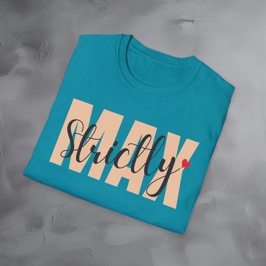 Strictly Max T-Shirt