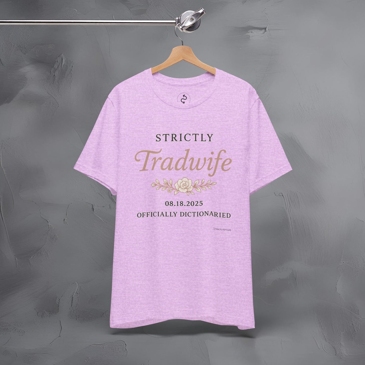 Strictly Tradwife T Shirt - Officially Dictionaried Floral Script Tee