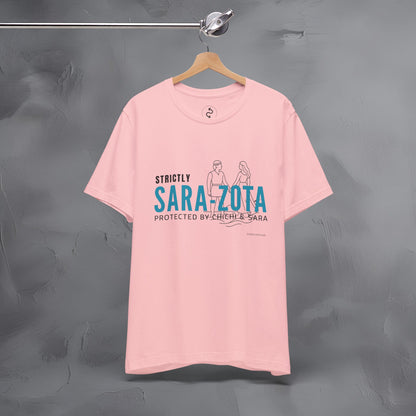 Strictly Sara-Zota T-Shirt – Protected by Chichi and Sarah Sarasota Tee