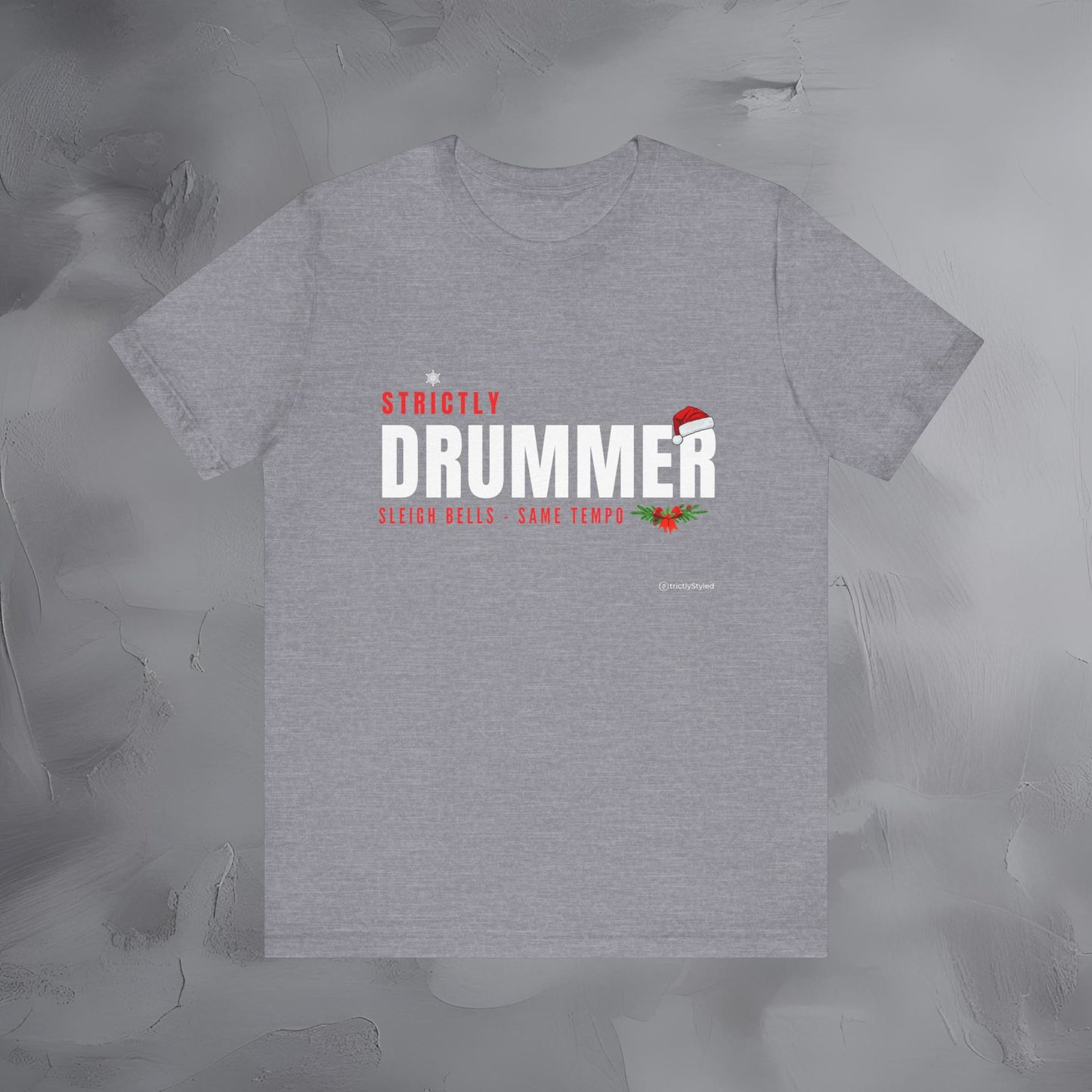 Strictly Drummer – Sleigh Bells • Same Tempo - Funny Christmas Drummer Shirt