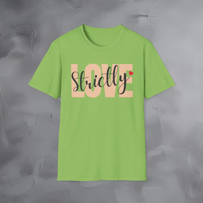 Strictly Love T-Shirt