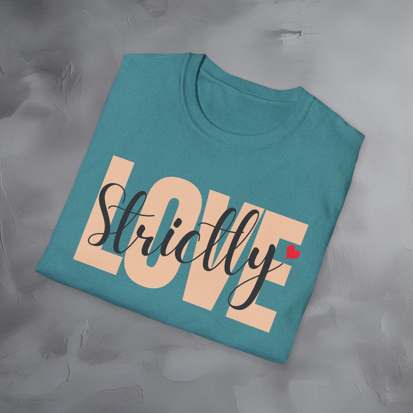 Strictly Love T-Shirt