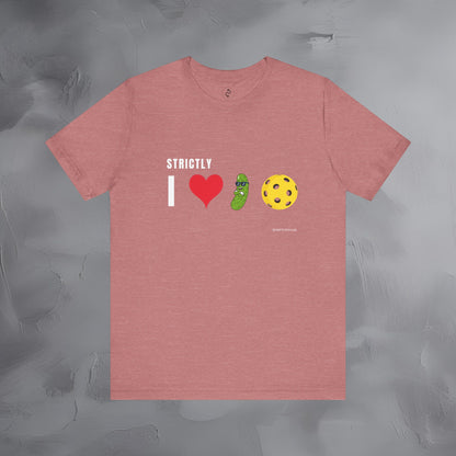 Strictly I Love Pickleball T-Shirt – Fun Pickle & Ball Graphic Tee