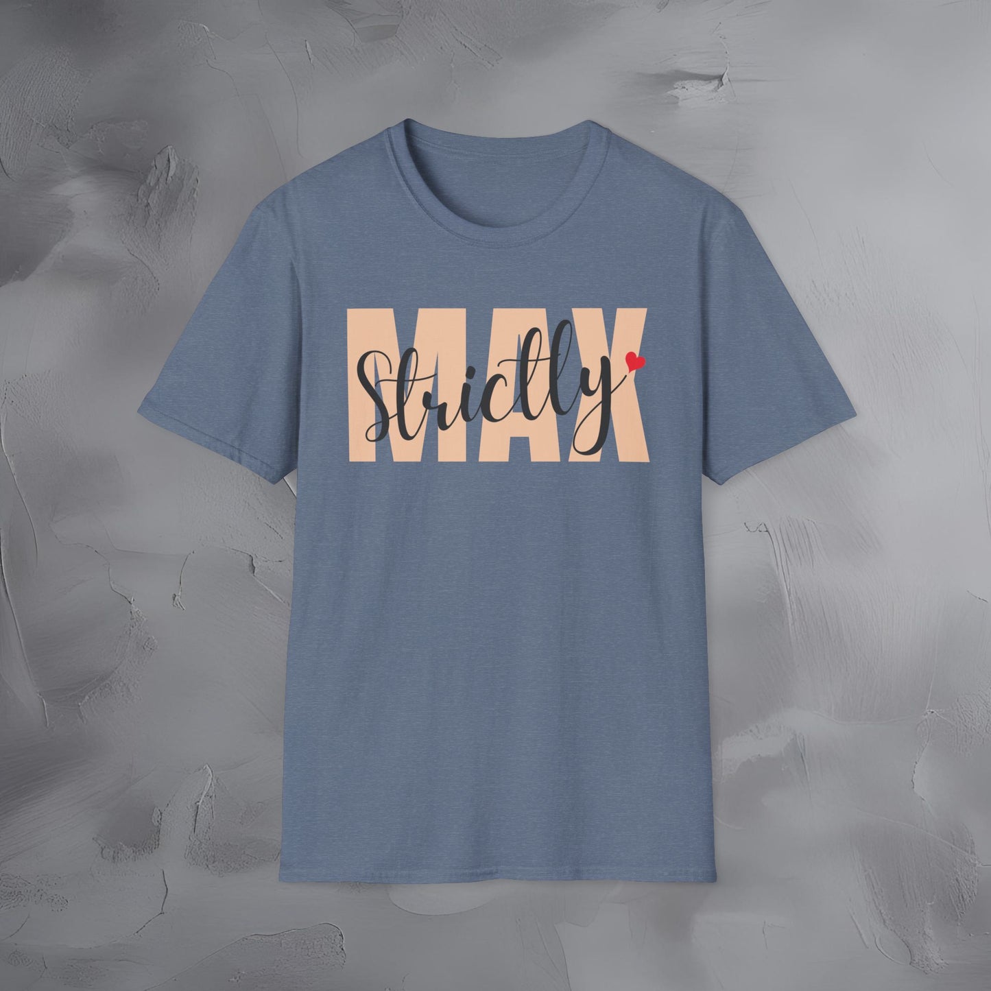 Strictly Max T-Shirt