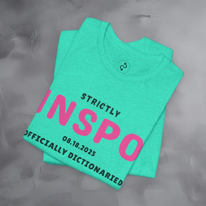 Strictly INSPO T-Shirt - Officially Dictonaried