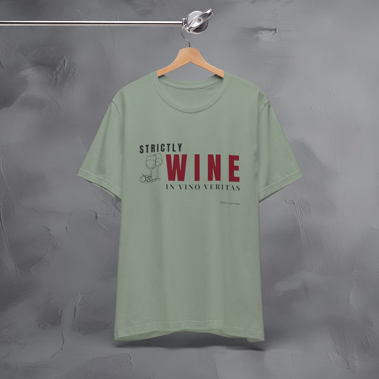 Strictly Wine – In Vino Veritas T-Shirt | Wine Lover Graphic Tee | Vineyard Lifestyle Shirt