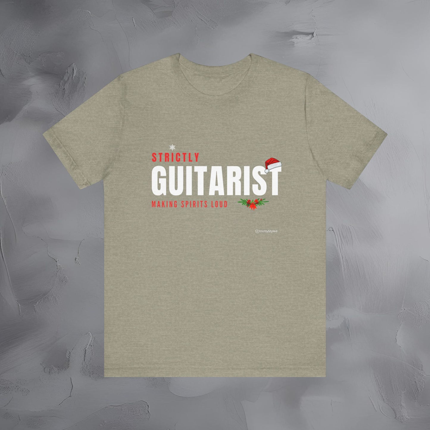Strictly Guitarist – Making Spirits Loud - Funny Christmas Guitar Shirt