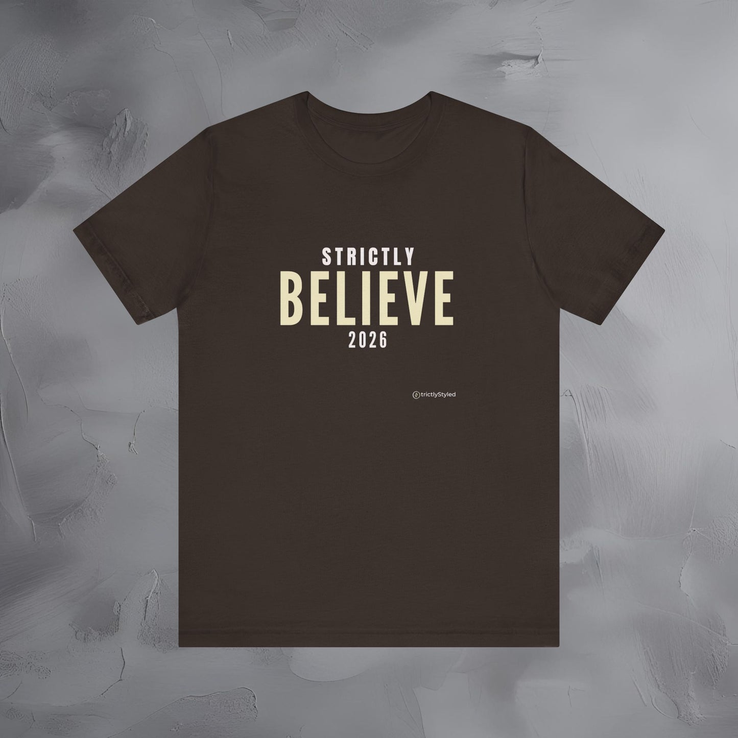 Strictly Believe Shirt Minimalist New Year Intention T Shirt Unisex Graphic Tee