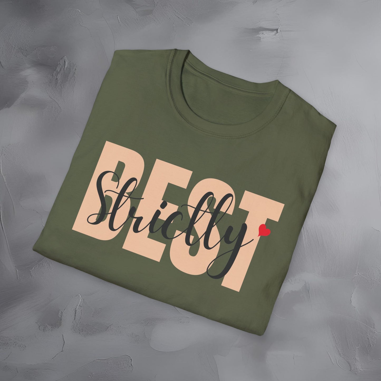 Strictly Best T-Shirt