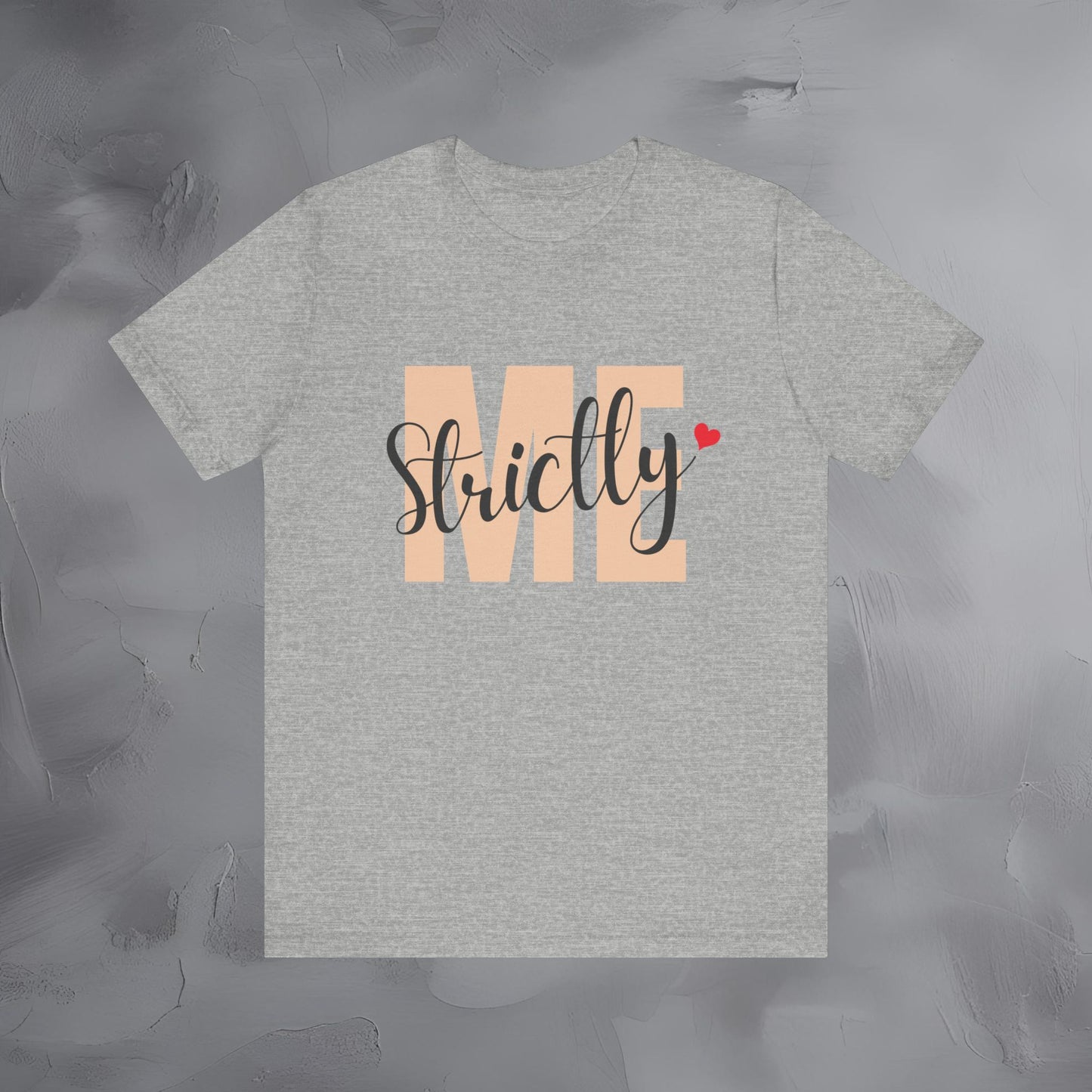 Strictly Me Shirt