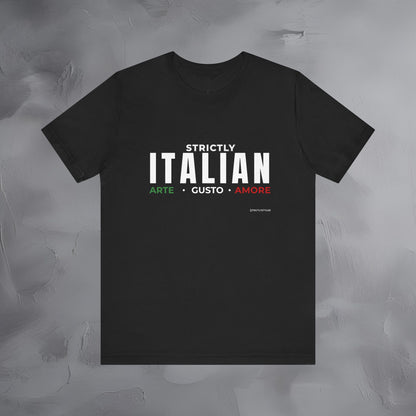Strictly Italian – Arte, Gusto, Amore T-Shirt | Italian Culture Graphic Tee | Italy Lifestyle Streetwear Shirt