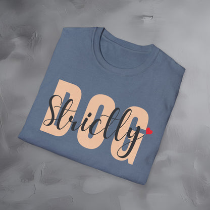 Strictly Dog T-Shirt