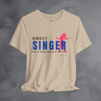 Strictly Singer T-Shirt – Voice of Style | Musician Graphic Tee
