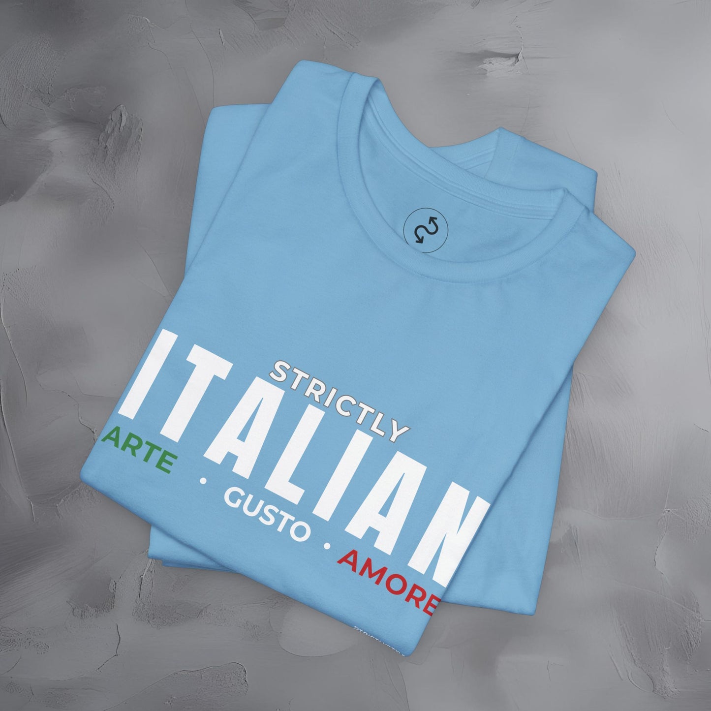 Strictly Italian – Arte, Gusto, Amore T-Shirt | Italian Culture Graphic Tee | Italy Lifestyle Streetwear Shirt