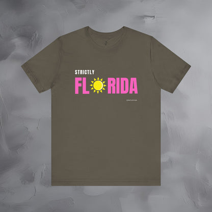 Strictly Florida T-Shirt – Sunshine State Pride | Coastal Style Graphic Tee