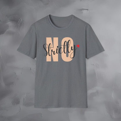 Strictly No T-Shirt