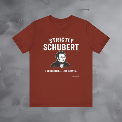 Strictly Schubert T-Shirt – Unfinished but Iconic Classical Music Tee