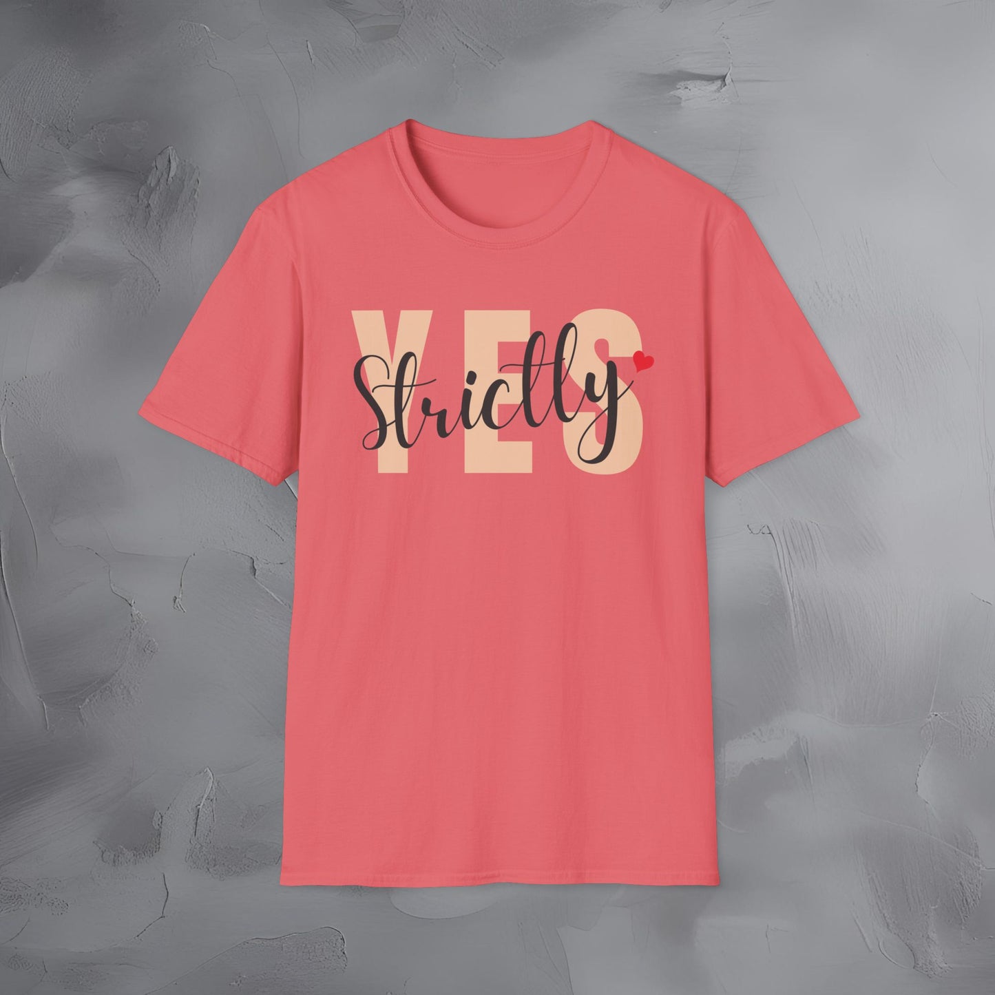 Strictly Yes T-Shirt