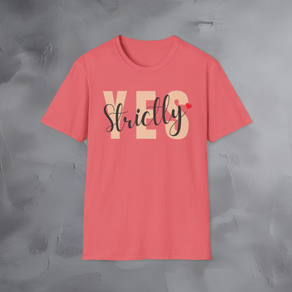 Strictly Yes T-Shirt