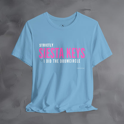 Strictly Siesta Key – I Did the Drum Circle T-Shirt | Sarasota Beach Sunset Drum Circle Graphic Tee