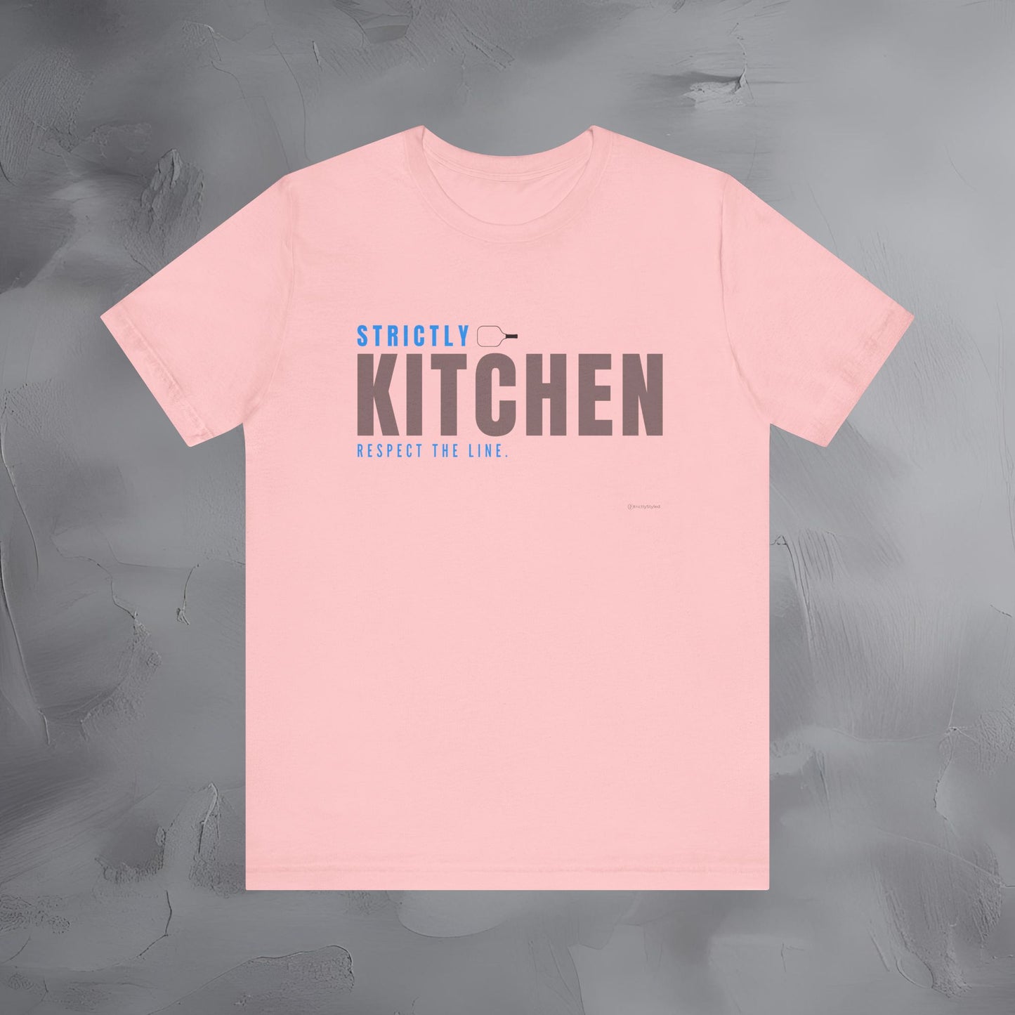 Strictly Kitchen Respect the Line Pickleball T Shirt