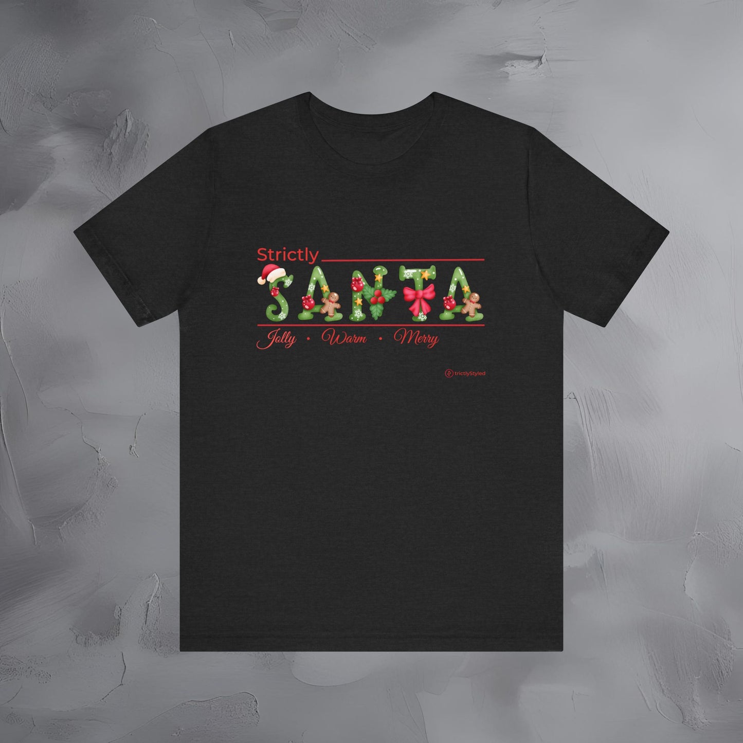 Strictly Santa – Jolly • Warm • Merry - Modern Christmas Shirt