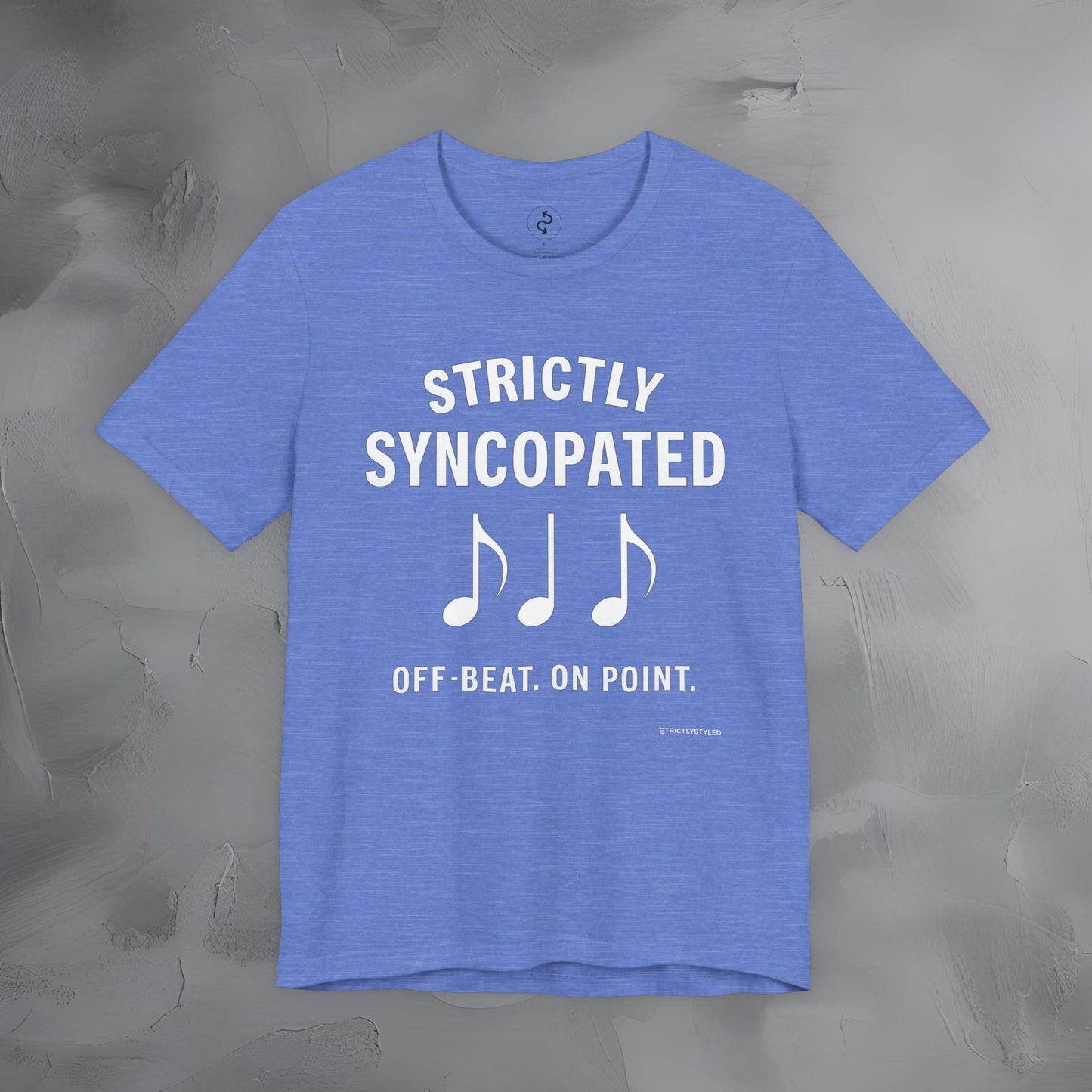 Strictly Syncompated T-Shirt – Off Beat On Point Jazz Rhythm Tee