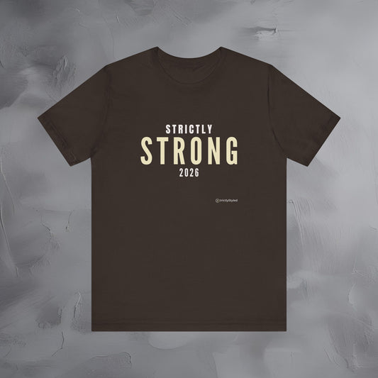 Strictly Strong Shirt Minimalist New Year Intention T Shirt Unisex Graphic Tee