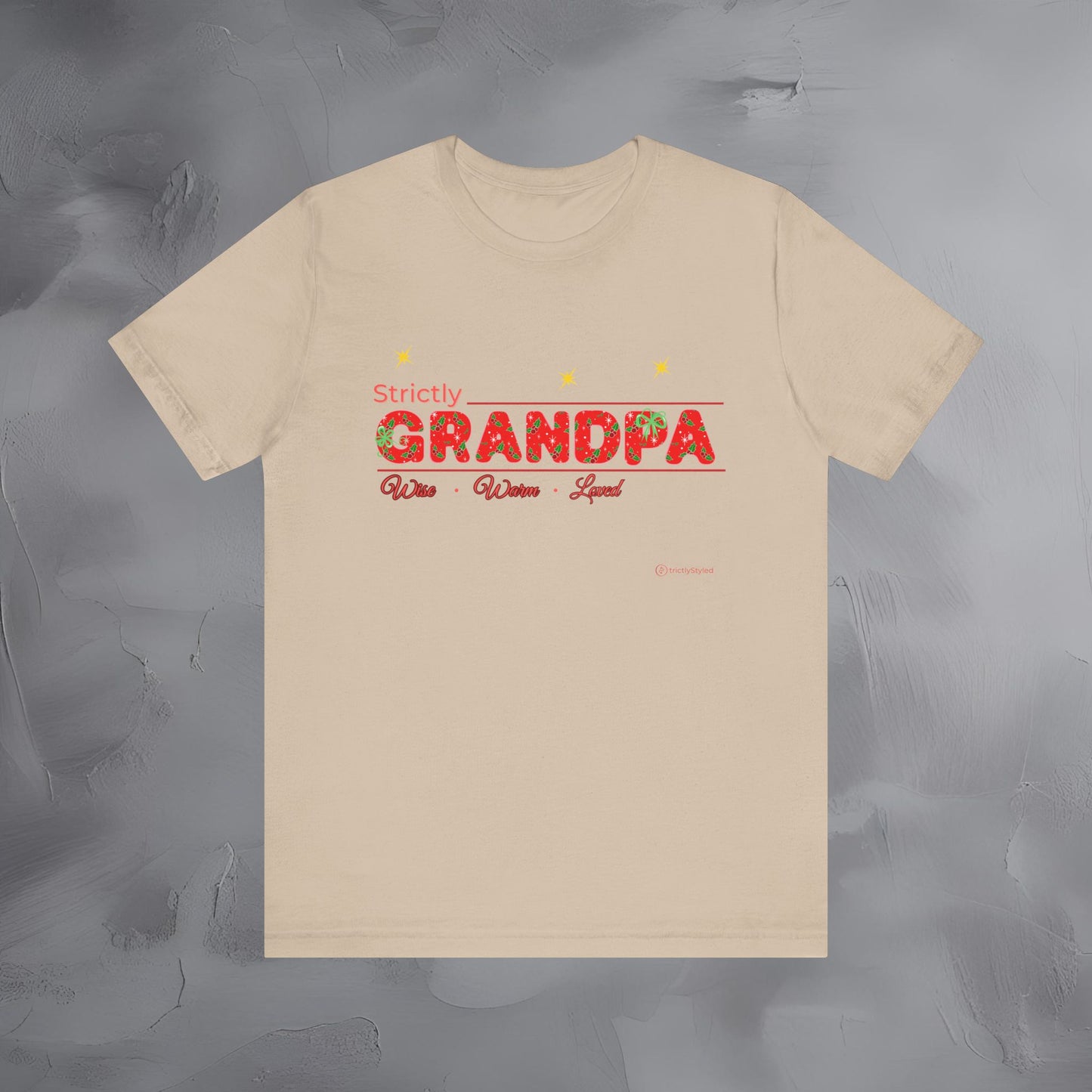 Strictly Grandpa — Wise Warm Loved - T-Shirt