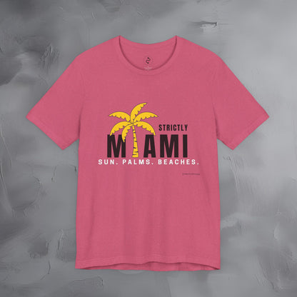 Strictly Miami T-Shirt – Sun Palms Beaches City Vibes Tee