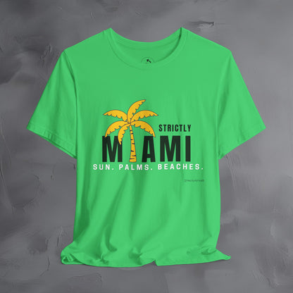 Strictly Miami T-Shirt – Sun Palms Beaches City Vibes Tee