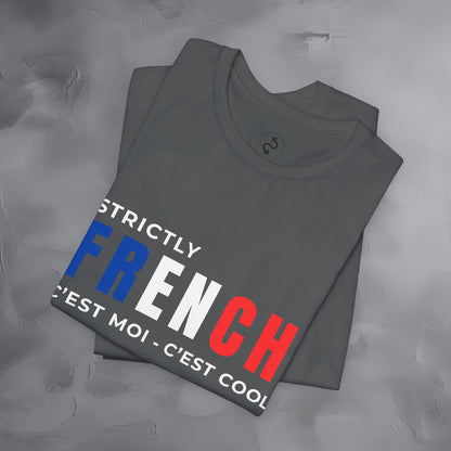 Strictly French – C’est Moi, C’est Cool T-Shirt | Fun Parisian Graphic Tee | French Lifestyle Streetwear Shirt