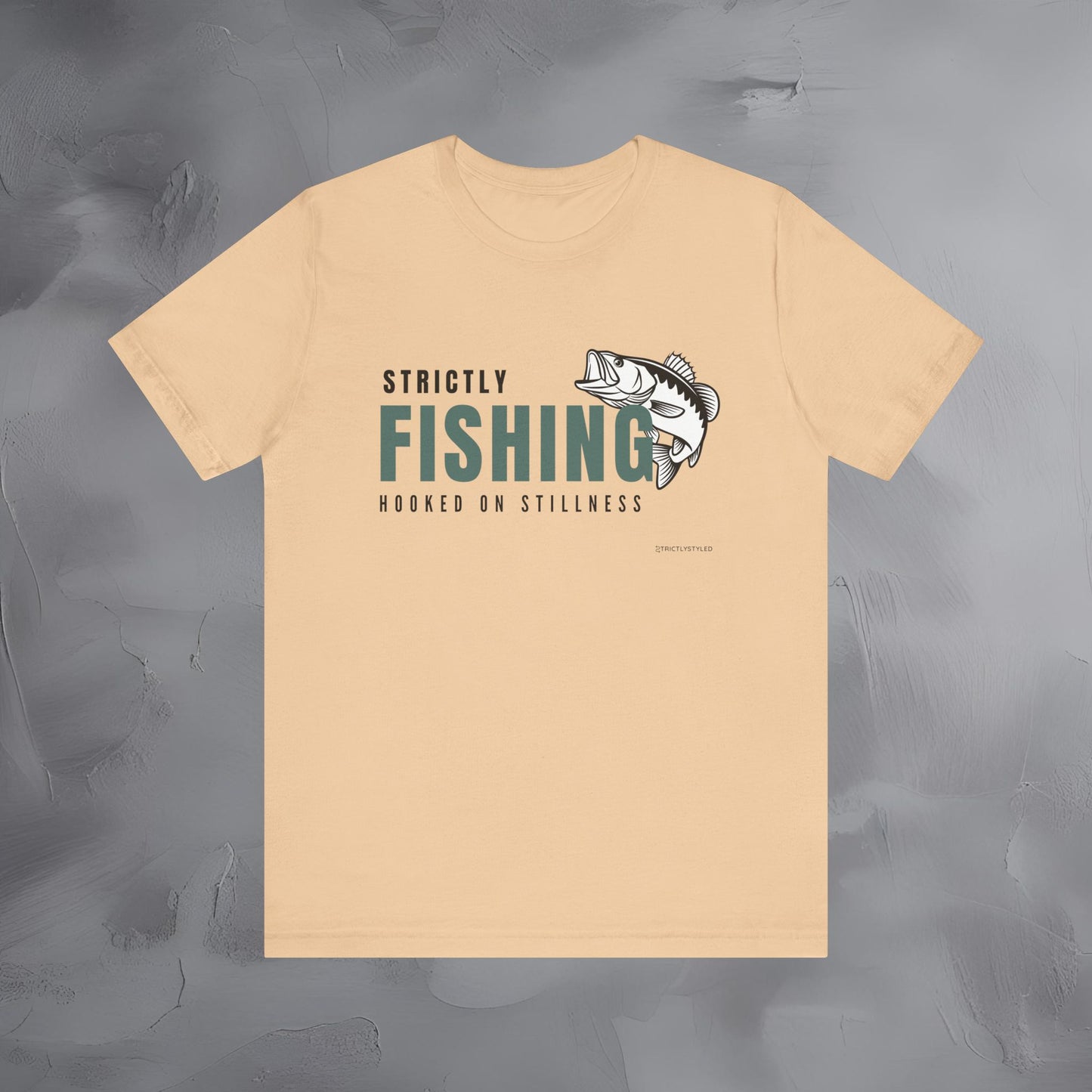 Strictly Fishing T-Shirt – Hooked on Stillness | Minimal Outdoor Lifestyle Tee