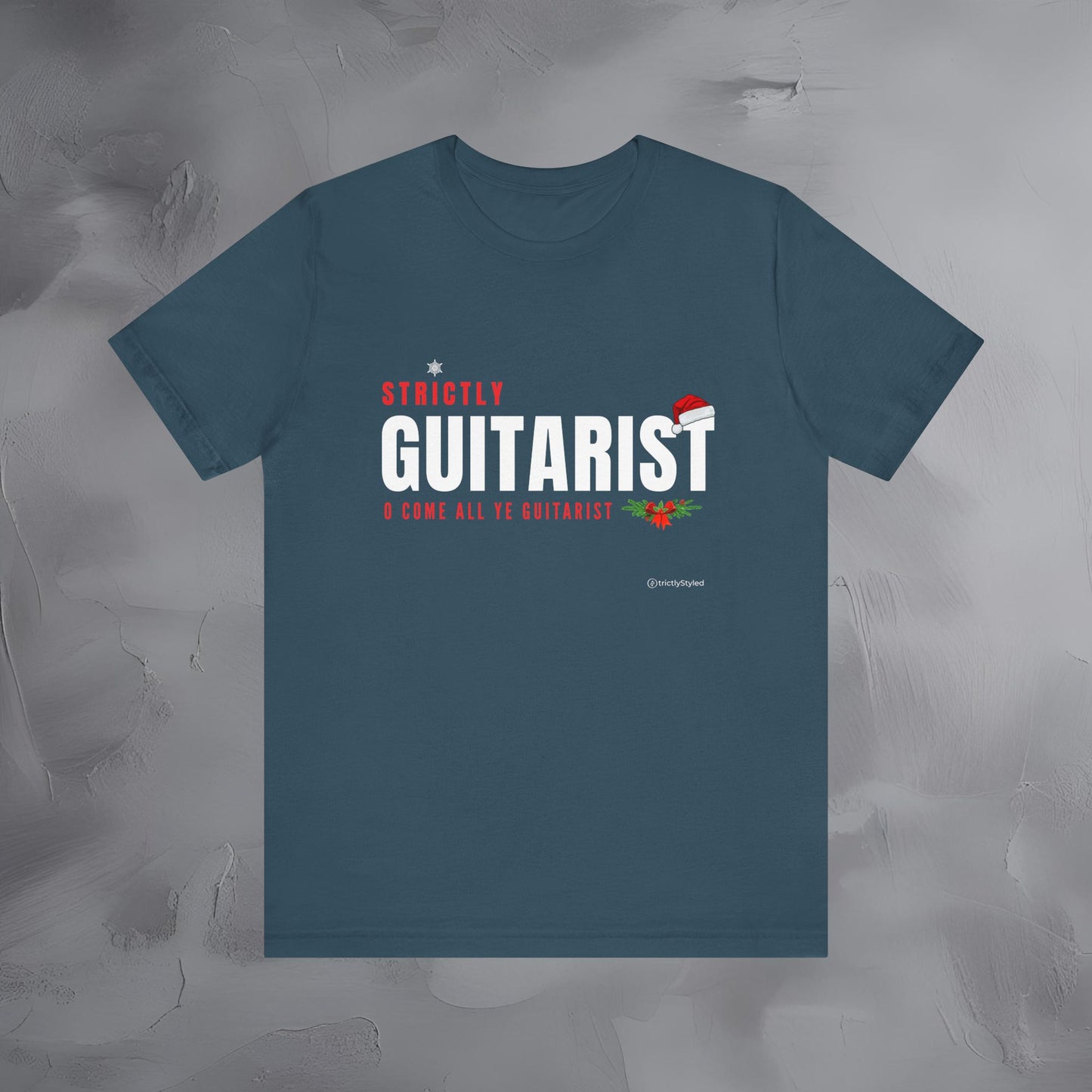 Strictly Guitarist – O Come All Ye Guitarists - Funny Christmas Guitar Shirt