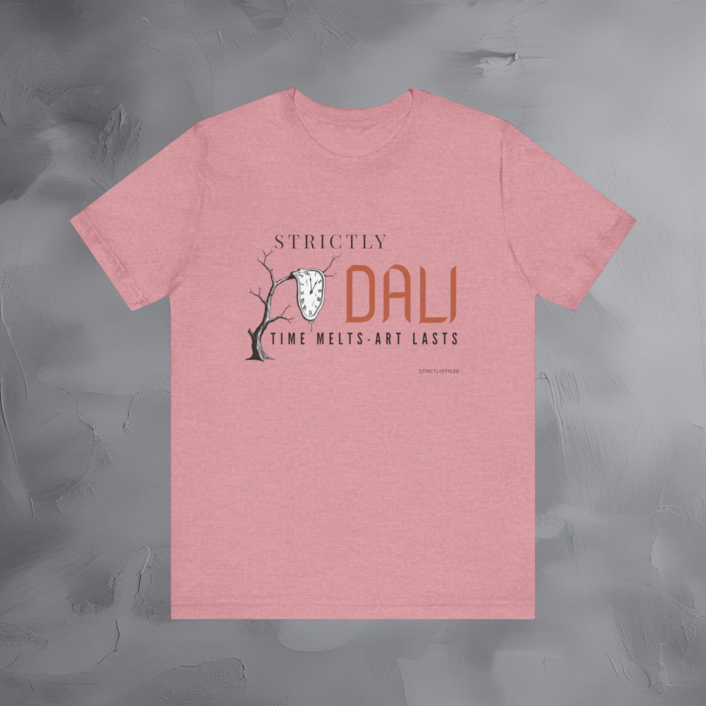 Strictly Dalí – Time Melts. Art Lasts. T-Shirt | Surrealist Artist Graphic Tee | Salvador Dalí Inspired Shirt