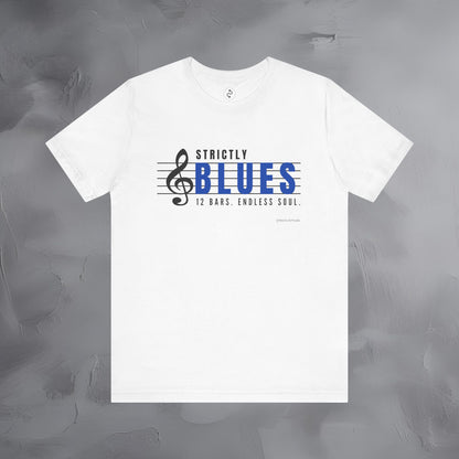 Strictly Blues – 12 Bars. Endless Soul. T-Shirt | Blues Music Graphic Tee | Musician Lifestyle Shirt