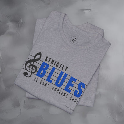 Strictly Blues – 12 Bars. Endless Soul. T-Shirt | Blues Music Graphic Tee | Musician Lifestyle Shirt