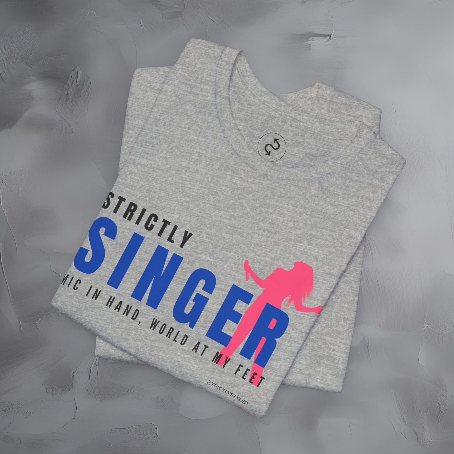 Strictly Singer T-Shirt – Voice of Style | Musician Graphic Tee