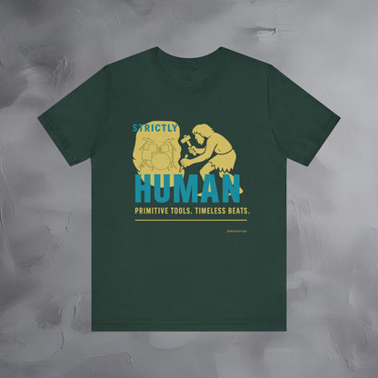 Strictly Human T-Shirt – Drum & Rhythm Graphic Tee - Primitive Tools, Timeless Beats