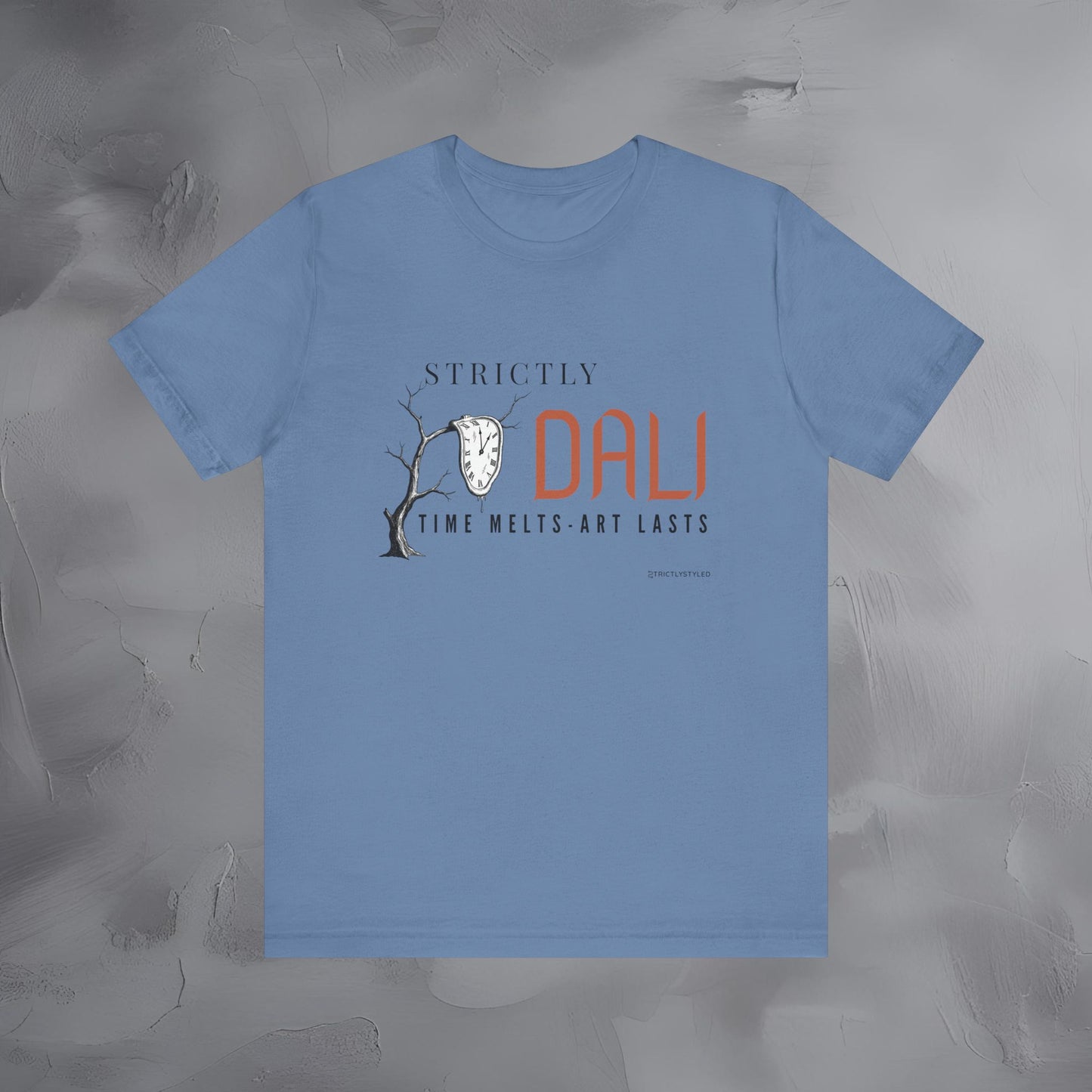 Strictly Dalí – Time Melts. Art Lasts. T-Shirt | Surrealist Artist Graphic Tee | Salvador Dalí Inspired Shirt