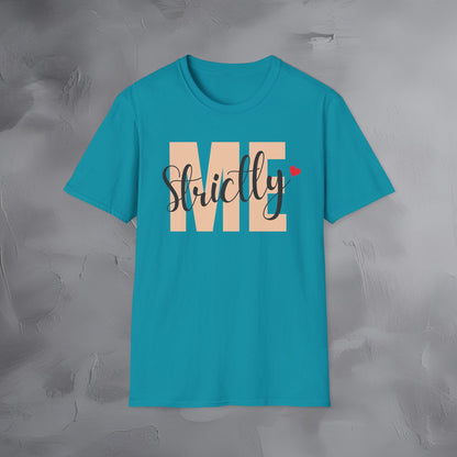 Strictly Me - T-Shirt