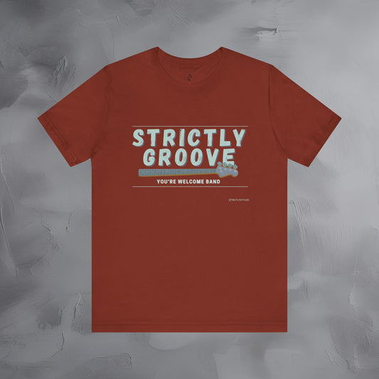 Strictly Groove T-Shirt – Bass Player Graphic Tee - You’re Welcome Band