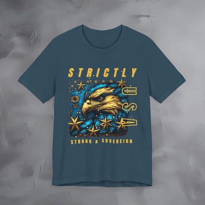 Strictly USA - Strong and Sovereign Independence Day T-Shirt