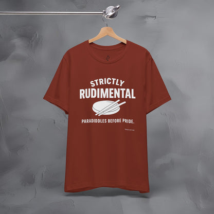 Strictly Rudimental T-Shirt – Paradiddles Before Pride Drummer Tee