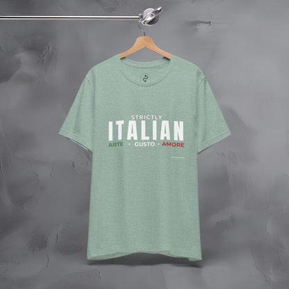 Strictly Italian – Arte, Gusto, Amore T-Shirt | Italian Culture Graphic Tee | Italy Lifestyle Streetwear Shirt