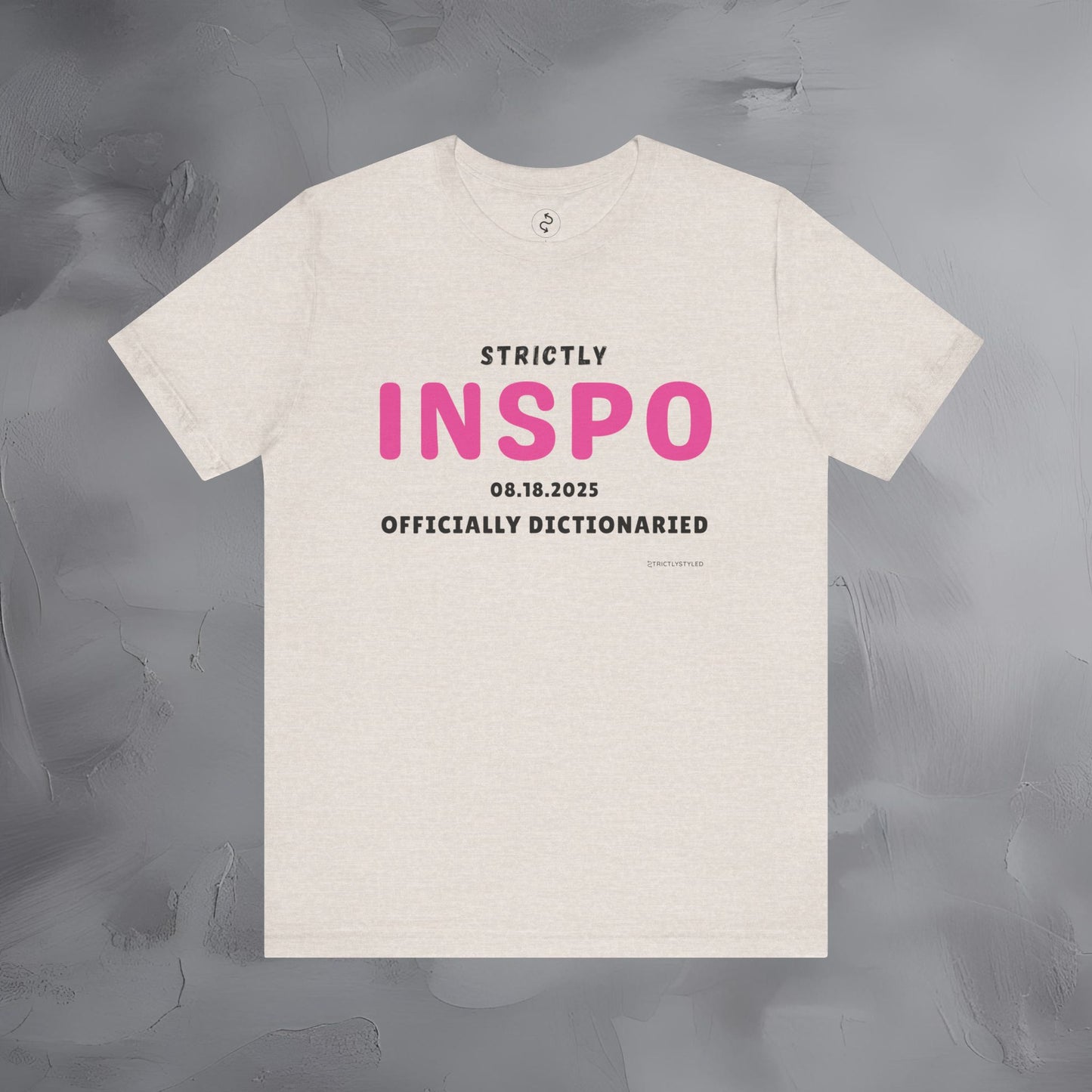 Strictly INSPO T-Shirt - Officially Dictonaried