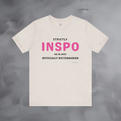 Strictly INSPO T-Shirt - Officially Dictonaried