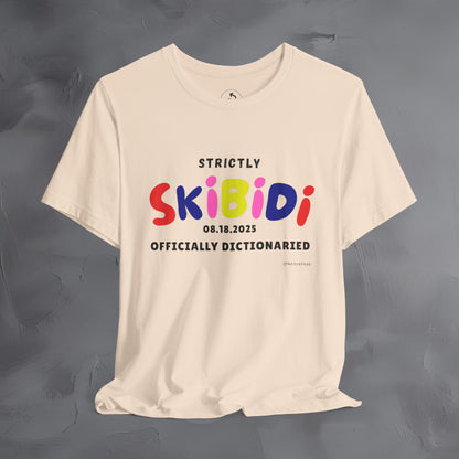 Strictly Skibidi T-Shirt - Officially Dictonaried - Fun Meme Shirt