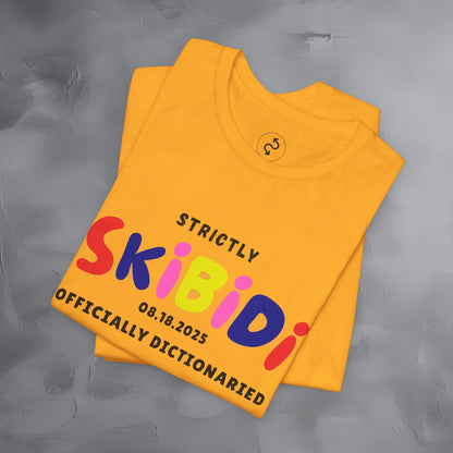 Strictly Skibidi T-Shirt - Officially Dictonaried - Fun Meme Shirt
