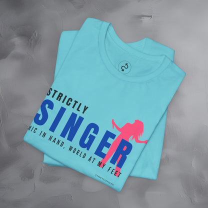 Strictly Singer T-Shirt – Voice of Style | Musician Graphic Tee